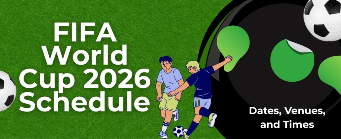 Complete FIFA World Cup 2026 Schedule: Dates, Venues, and Times