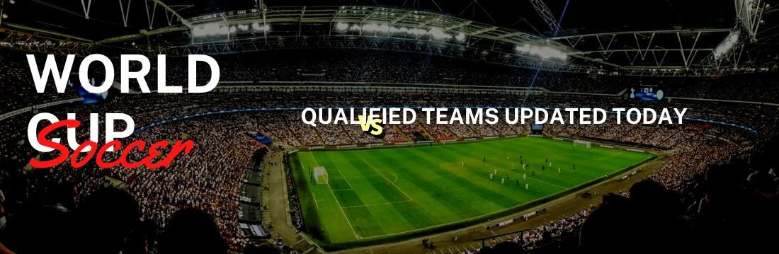 FIFA World Cup 2026 Qualified Teams Updated Today