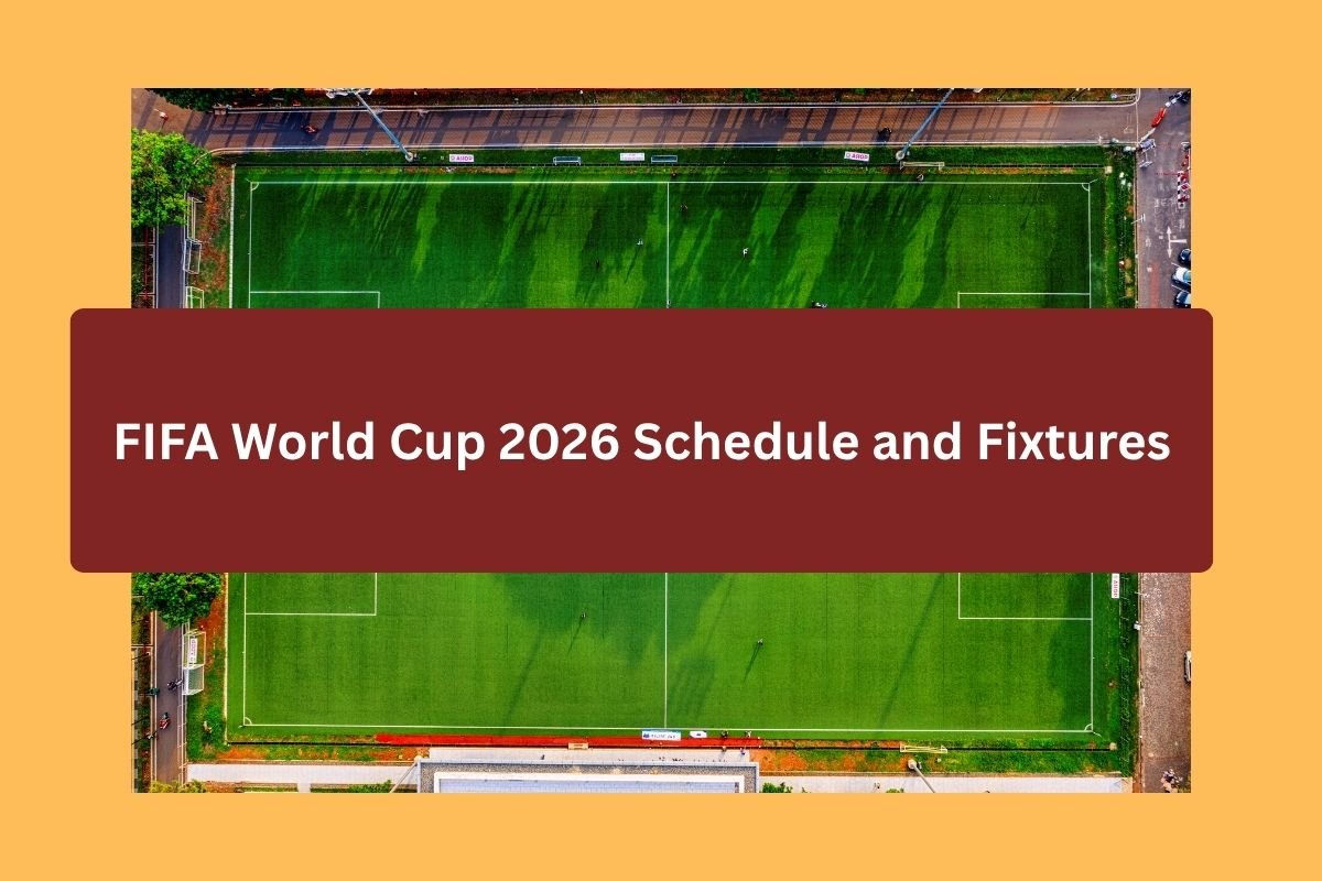 FIFA World Cup 2026 Schedule and Fixtures